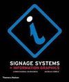 SIGNAGE SYSTEMS AND INFORMATION GRAPHICS. A PROFESSIONAL SOURCEBOOK