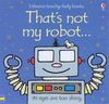 THAT´S NOT MY ROBOT...