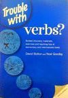 TROUBLE WITH VERBS ?