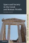 SPACE AND SOCIETY IN THE GREEK AND ROMAN WORLDS