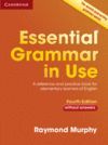 ESSENTIAL GRAMMAR IN USE WITHOUT ANSWERS 4ª ED. 2019