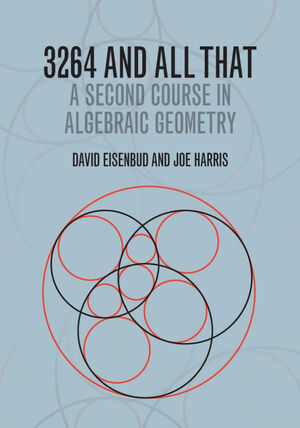 3264 AND ALL THAT A SECOND COURSE IN ALGEBRAIC GEOMETRY