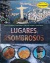 LUGARES ASOMBROSOS:DATOS,FOTOGRAFIAS,CUESTIONARIOS