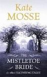 THE MISTLETOE BRIDE & OTHER HAUNTING TALES