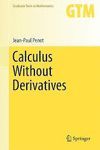 CALCULUS WITHOUT DERIVATIVES