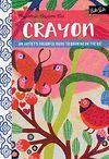 ANYWHERE, ANYTIME ART:CRAYON: AN ARTIST'S COLORFUL GUIDE TO DRAWING ON THE GO!