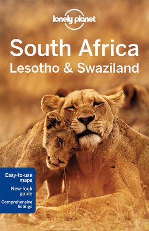 SOUTH AFRICA, LESOTO & SWAZILAND LONELY PLANET 2016