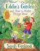 EDDIE´S GARDEN AND HOW TO MAKE THINGS GROW