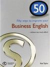 FIFTY WAYS IMPROVE YOUR BUSINESS ENGLISH... WITHOUT TOO MUCH EFFORT!