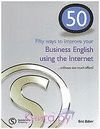 50 WAYS TO IMPROVE YOUR BUSINESS ENGLISH USING THE INTERNET