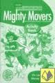 MIGHTY MOVERS. ACTIVITY BOOK