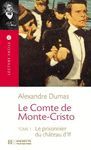 LE COMTE DE MONTE-CRISTO. TOME 1: LE PRISONNIER DU CHATEAU D´IF