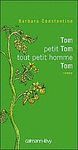 TOM, PETIT TOM, TOUT PETIT HOMME TOM
