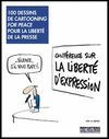 100 CARTOONS BY CARTOONING FOR PEACE FOR PRESS FREEDOM