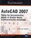 AUTOCAD 2007. TODAS LAS HERRAMIENTAS,DESDE EL DISEÑO HASTA LA PRESENTA