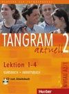 PACK TANGRAM AKTUELL 2. A2. VOLUMEN 1. LIBRO ALUMNO + CUADERNO + CD + GLOSARIO
