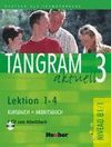 TANGRAM AKTUELL 3- LEKTION 1-4 KURSBUCH+ARBEITSBUCH MIT CD ZUM ARBEITSBUCH