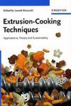 EXTRUSION COOKING TECHNIQUES: APPLICATIONS THEORY AND SUSTAINABILITY
