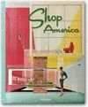SHOP AMERICA. MIDCENTURY STOREFRONT DESIGN 1938-1950