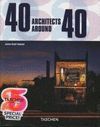 40 ARCHITECTS AROUND 40. CUARENTA ARQUITECTOS DE 40 (25 ANIV)
