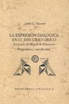 LA EXPRESION DIALOGICA EN EL DISCURSO LIRICO. LA POESIA DE MIGUEL DE UNAMUNO