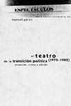 EL TEATRO DE LA TRANSICION POLITICA (1975-1982)