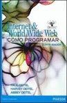 INTERNET & WORLD WIDE WEB. COMO PROGRAMAR. 5ª ED.