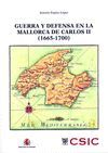 GUERRA Y DEFENSA EN LA MALLORCA DE CARLOS II. 1665-1700