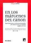EN LOS MÁRGENES DEL CANON. APROXIMACIONES A LA LITERATURA POPULAR Y DE MASAS ESCRITA EN ESPAÑOL