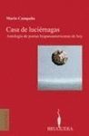 CASA DE LUCIERNAGAS. ANTOLOGIA DE POETAS HISPANOAMERICANAS DE HOY