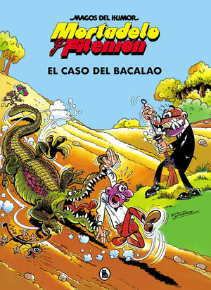 EL CASO DEL BACALAO (MORTADELO Y FILEMON MAGOS DEL HUMOR 6)