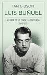 LUIS BUÑUEL. LA FORJA DE UN CINEASTA UNIVERSAL. 1900-1938