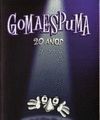 20 AÑOS DE GOMAESPUMA + 2CD
