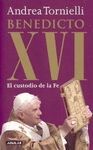 BENEDICTO XVI, CUSTODIO DE LA FE