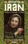 EL DESPERTAR DE IRAN. MEMORIAS DE REVOLUCION Y ESPERANZA