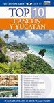CANCUN Y YUCATAN. GUIAS VISUALES TOP 10