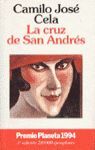 LA CRUZ DE SAN ANDRES. PREMIO PLANETA 1994. PREMIO P. ASTURIAS 1987