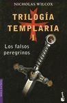 LOS FALSOS PEREGRINOS. TRILOGIA TEMPLARIA 1.