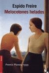 MELOCOTONES HELADOS (NF). PREMIO PLANETA 1999