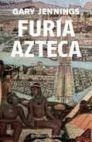 FURIA AZTECA. SAGA AZTECA 4