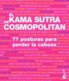 EL KAMASUTRA DE COSMOPOLITAN. 77 POSTURAS PARA PERDER LA CABEZA
