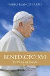 BENEDICTO XVI. EL PAPA ALEMAN. LA BIOGRAFIA
