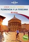 FLORENCIA Y LA TOSCANA DE CERCA. LONELY PLANET 2014