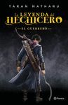 EL GUERRERO. LA LEYENDA DEL HECHICERO 2