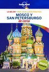MOSCÚ Y SAN PETERSBURGO DE CERCA. LONELY PLANET 2018
