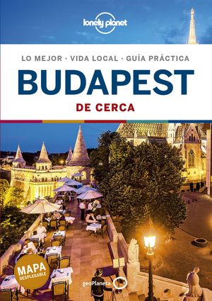 BUDAPEST DE CERCA. LONELY PLANET 2020