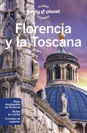 FLORENCIA Y LA TOSCANA. LONELY PLANET 2023