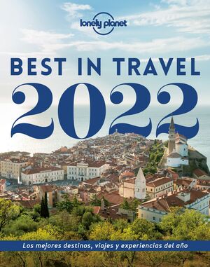 BEST IN TRAVEL 2022. LONELY PLANET