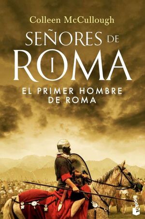 EL PRIMER HOMBRE DE ROMA. SEÑORES DE ROMA 1