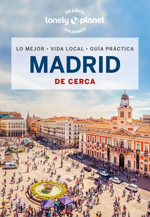MADRID DE CERCA LONELY PLANET 2023